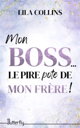 MON BOSS, LE PIRE POTE DE MON FRERE (2025) - Lila Collins