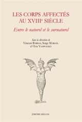 Les corps affectés au XVIIIe siècle : entre le naturel et le surnaturel