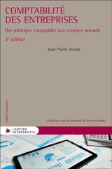 Comptabilité des entreprises : des principes comptables aux comptes annuels - Jean Pierre Vincke