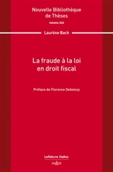 La fraude à la loi en droit fiscal - Laurène Bach