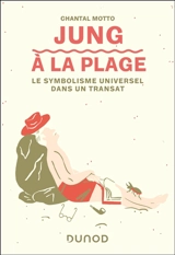 Jung à la plage : le symbolisme universel dans un transat - Chantal Motto