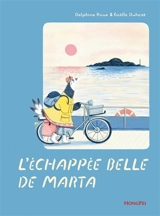 L'échappée belle de Marta - Delphine Roux