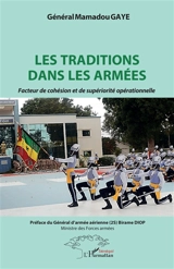 Les traditions dans les armées : facteur de cohésion et de supériorité opérationnelle - Mamadou Gaye
