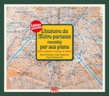 L'histoire du métro parisien racontée par ses plans : plans, stations et design du métro - Mark Ovenden