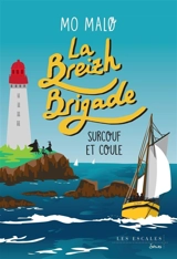 La Breizh brigade. Vol. 5. Surcouf et coule - Mo Malo