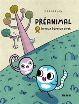 Préanimal. Vol. 1. Je veux être un chat - Canizales