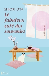 Le fabuleux café des souvenirs - Shiori Ota
