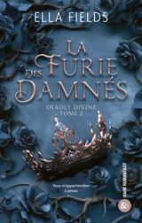 Deadly divine. Vol. 2. La furie des damnés - Ella Fields