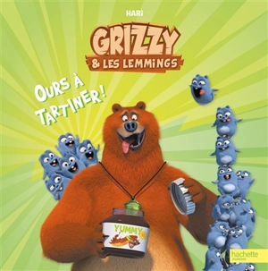 Grizzy & les lemmings. Ours à tartiner ! - Hari