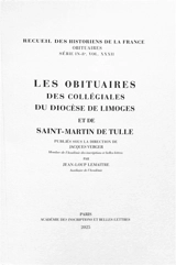 Les obituaires des collégiales du diocèse de Limoges et de Saint-Martin de Tulle - Jean-Loup Lemaître