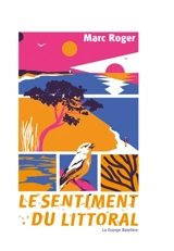 Le sentiment du littoral - Marc Roger