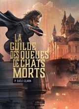 La guilde des Queues de chats morts - P. Djéli Clark
