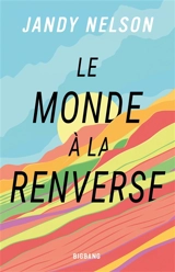 Le monde à la renverse - Jandy Nelson