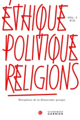 Ethique, politique, religions, n° 25. Réceptions de la démocratie grecque