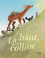Là-haut, sur la colline - Jane Kohuth