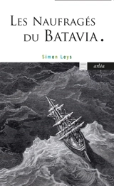 Les naufragés du Batavia. Prosper - Simon Leys