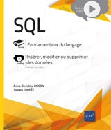 SQL : fondamentaux du langage : insérer, modifier ou supprimer des données - Anne-Christine Bisson