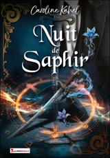 La nuit de saphir. Vol. 1 - Caroline Kahel