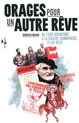 Orages pour un autre rêve : du tiers-mondisme à la gauche communiste, et au-delà : conversations avec Yann Martin - Américo Nunes