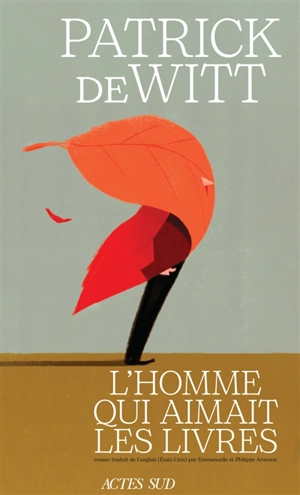 L'homme qui aimait les livres - Patrick deWitt