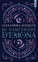 Le sanctuaire d'Emona. Vol. 1 - Alexandra Koszelyk