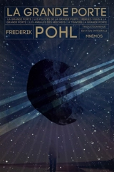 La Grande porte : édition intégrale - Frederik Pohl