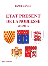 Etat présent de la noblesse. Vol. 9 - Daniel Manach