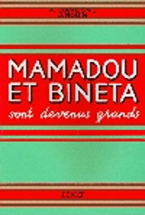 Mamadou et Bineta sont devenus grands CM1-CM2 - André Davesne