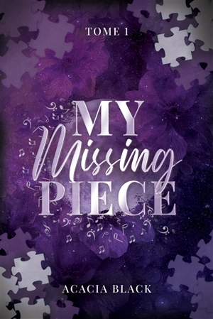 My missing piece. Vol. 1 - Acacia Black