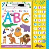 Ecouter, écrire : ABC : pour apprendre et chanter l'alphabet ! - Samantha Meredith