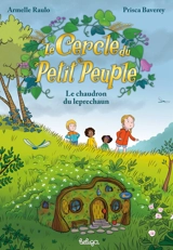 Le cercle du petit peuple. Le chaudron du leprechaun - Armelle Raulo