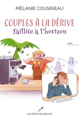Couples à la dérive : faillite à l'horizon - Mélanie Cousineau