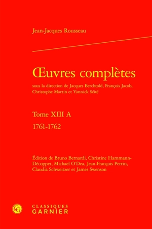 Oeuvres complètes. Vol. 13 A. 1761-1762 - Jean-Jacques Rousseau