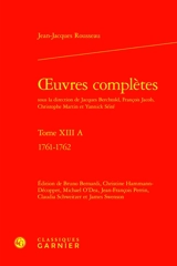 Oeuvres complètes. Vol. 13 A. 1761-1762 - Jean-Jacques Rousseau