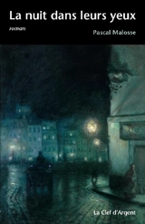 La nuit dans leurs yeux - Pascal Malosse