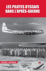 LES PILOTES D'ESSAIS DANS L'APRES-GUERRE - Guy Laurent
