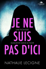 Je ne suis pas d'ici - Nathalie Lecigne