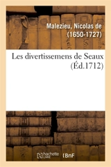 Les divertissemens de Seaux - Nicolas de Malezieu