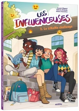 Les influenceuses. Vol. 2. Le LIKeMe challenge - Anouk Filippini