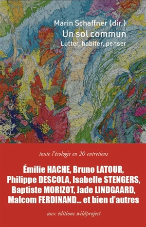 Un sol commun : lutter, habiter, penser