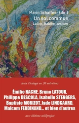 Un sol commun : lutter, habiter, penser