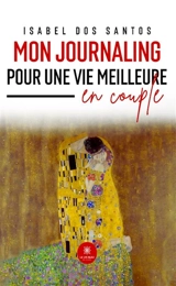 Mon journaling pour une vie meilleure en couple - Isabel dos Santos