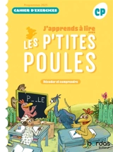 J'apprends à lire avec les p'tites poules : décoder et comprendre, CP : cahier d'exercices, programmes 2025 - Sandrine Pomé-Baudres