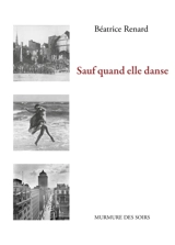 Sauf quand elle danse - Béatrice Renard
