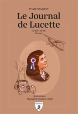 Le journal de Lucette : 1940-1946 - Sylvie Pouliquen
