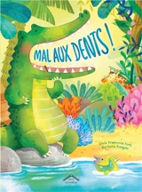Mal aux dents ! - Silvia Francesca Forti