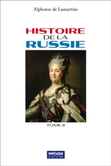 Histoire de la Russie : tome II - Alphonse de Lamartine
