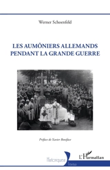 Les aumôniers allemands pendant la Grande Guerre - Werner Schoenfeld