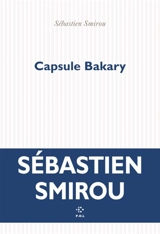 Capsule Bakary - Sébastien Smirou