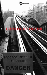 L'Enfer du Décor : Romans d'aventures - Patrick Bent